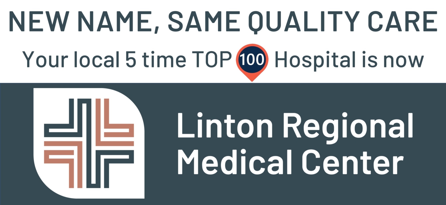 New name, same quality care. Linton Regional Medical Center